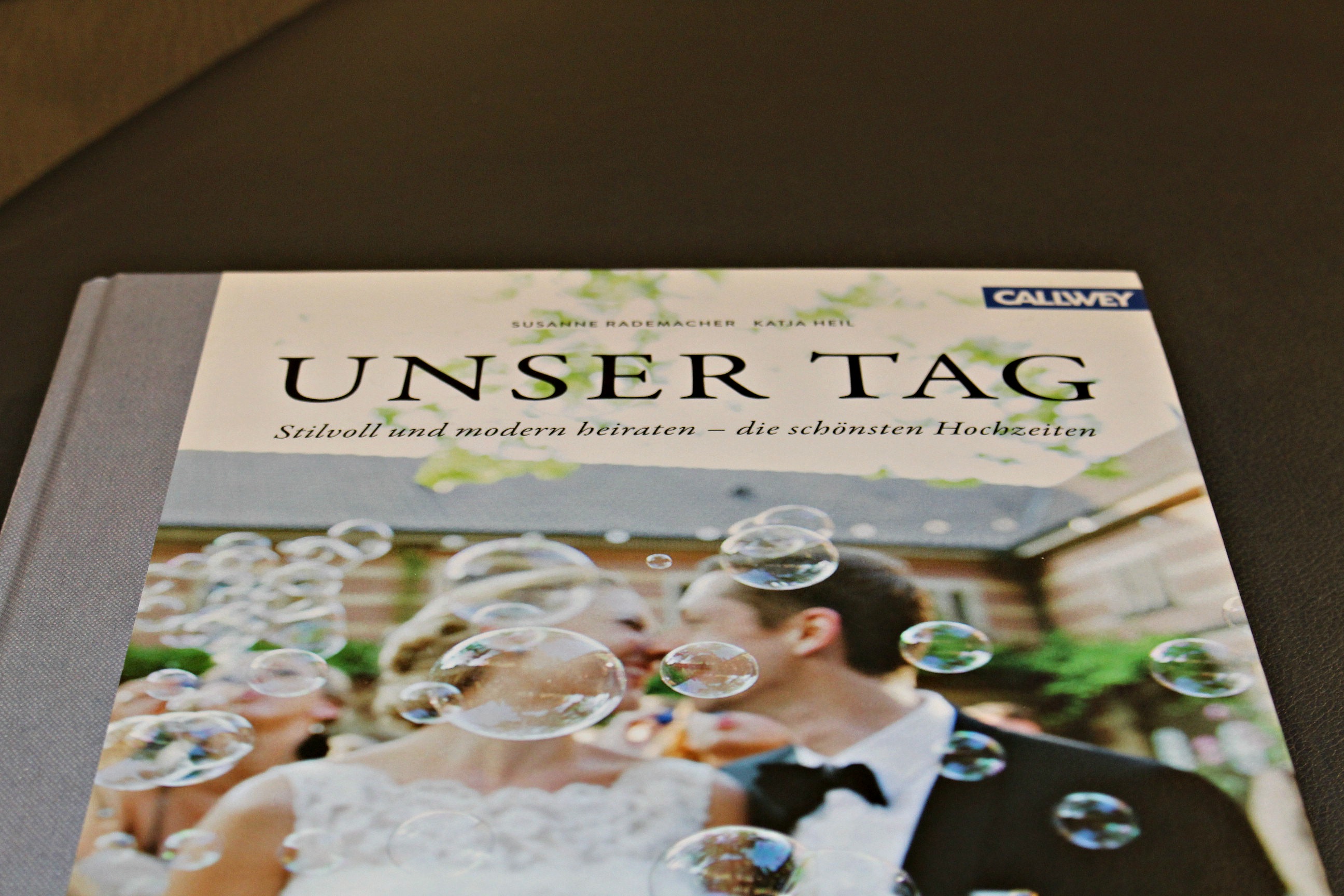 Unser Tag: Stilvoll und modern heiraten - die schönsten Hochzeiten - Liebevolle Ideen und kreative Beispiele von Susanne Rademacher und Katja Heil