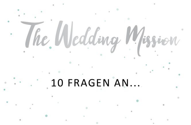 10 Fragen an Hochzeitsdienstleister